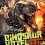 Отель «Динозавр» 3 Постер